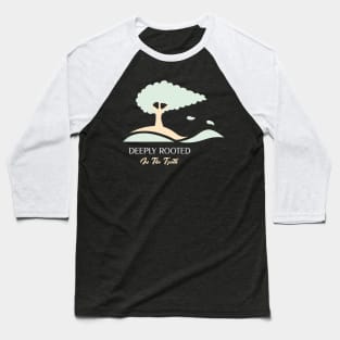 Deeply Rooted in the Truth - jw t-shirt Baseball T-Shirt